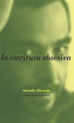 La Escritura Obsesiva (Obsessive Writing Spanish Edition)