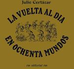 La Vuelta Al Día En 80 Mundos (Around the Day in Eighty Worlds Spanish Edition)