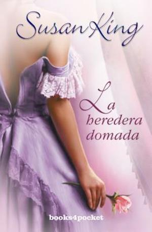 La Heredera Domada = Taming the Heiress