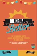 Bilingual Is Better