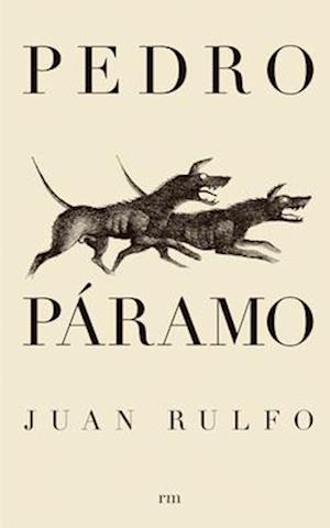 Pedro Páramo (Pedro Páramo, Spanish Edition)