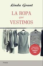 La Ropa Que Vestimos = The Clothes on Their Backs