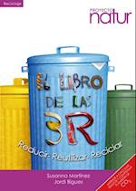 El libro de las tres 3. Reducir, Reciclar y Reutilizar