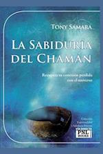 La Sabiduría del Chamán