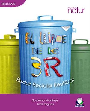 El llibre de las tres 3. Reduir, Reciclar i Reutilitzar
