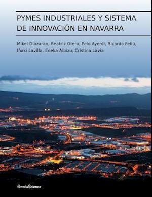 Pymes Industriales y Sistema de Innovacion En Navarra