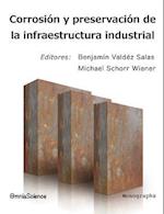Corrosion y Preservacion de La Infraestructura Industrial