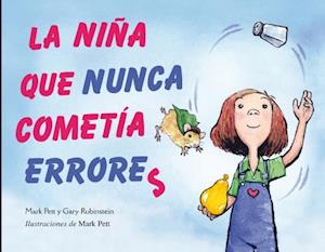 La Nina Que Nunca Cometia Errores = The Girl Who Never Made Mistakes