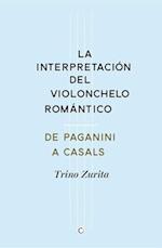 La Interpretación del Violonchelo Romántico