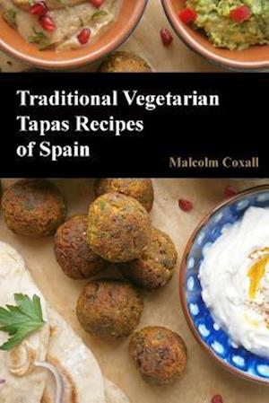 Traditional Vegetarian Tapas Recipes of Spain