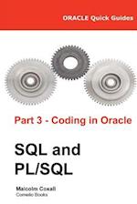 Oracle Quick Guides Part 3 - Coding in Oracle SQL and PL/SQL
