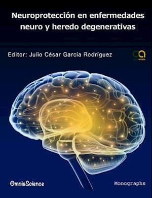 Neuroproteccion En Enfermedades Neuro y Heredo Degenerativas