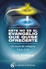 Este No Es El Evangelio Que Quiso Ofrecerte