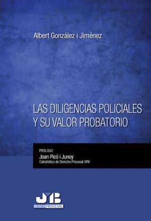 Las diligencias policiales y su valor probatorio