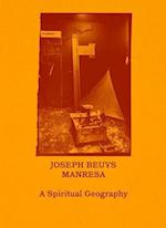 Joseph Beuys-Manresa - A Spiritual Geography