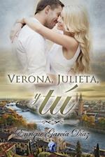 Verona, Julieta y tú