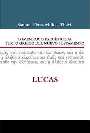 Comentario Exegético Al Texto Griego del Nuevo Testamento