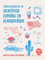 Tribulaciones de un científico español en Albuquerque