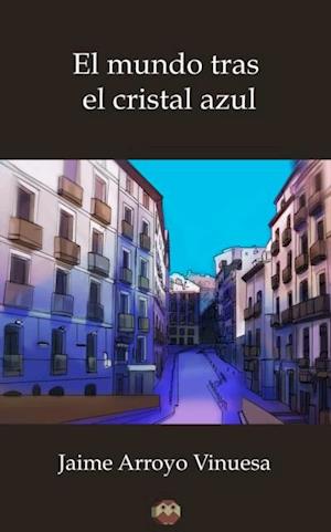 El mundo tras el cristal azul