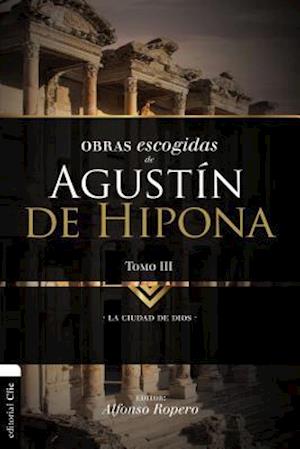 Obras Escogidas de Augustín de Hipona, Tomo 3