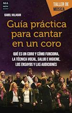 Guía Práctica Para Cantar En Un Coro