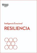 Resiliencia. Serie Inteligencia Emocional HBR