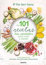 Las 101 recetas más saludables para vivir y sonreír