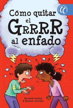 Cómo quitar el Grrrr al enfado