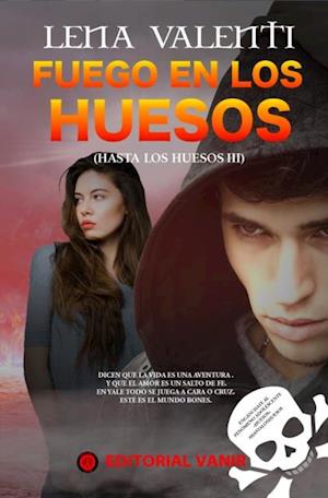 Fuego en los huesos (Hasta los huesos III)