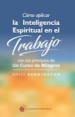 Como Aplicar La Inteligencia Espiritual En El Trabajo