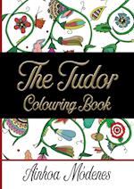 The Tudor Colouring Book