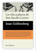 La vida a plazos de don Jacobo Lerner