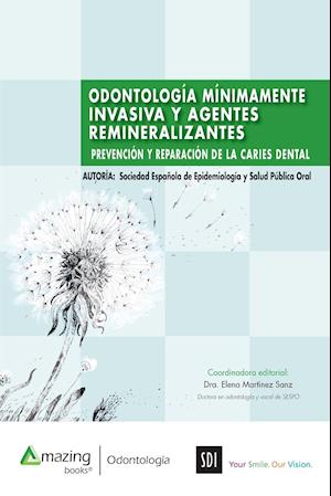 Odontología Mínimamente Invasiva y Agentes Remineralizantes