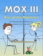 Mox III: Rise of the Machines 