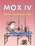 Mox IV: What would Calvo do? 