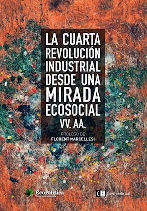 La cuarta revolucion industrial desde una mirada ecosocial