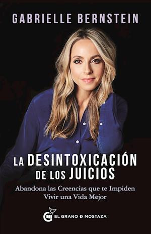 Desintoxicacion de Los Juicios, La