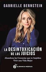 Desintoxicacion de Los Juicios, La