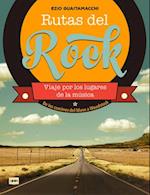 Rutas del Rock. de Los Caminos del Blues a Woodstock