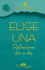 "Elige Una" Reflexiones Día a Día