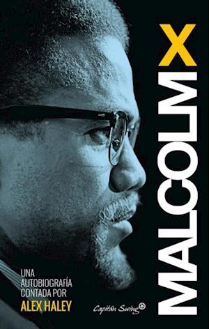 Malcom X - Autobiografia contada por Alex Haley