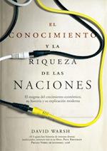 El Conocimiento Y La Riqueza de Las Naciones