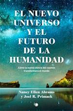 El Nuevo Universo Y El Futuro de la Humanidad