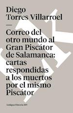 Correo del Otro Mundo Al Gran Piscator de Salamanca