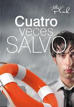 Cuatro Veces Salvo (a Fourfold Salvation)