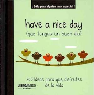 Have a Nice Day (Que Tengas Un Buen Dia)