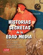 Historias Secretas de la Edad Media = Secret Stories of the Middle Ages