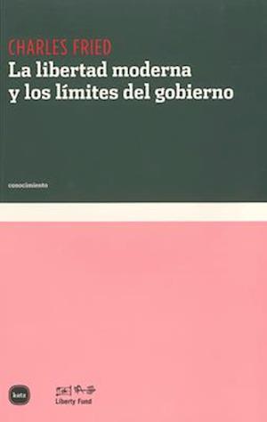 La Libertad Moderna y Los Límites del Gobierno