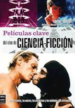 Peliculas Clave del Cine de Ciencia-Ficcion