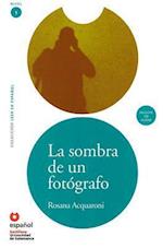 La Sombra de un Fotografo [With CD (Audio)] = The Shadow of a Photographer